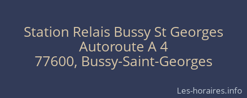Station Relais Bussy St Georges