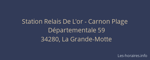 Station Relais De L'or - Carnon Plage