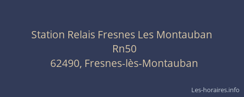 Station Relais Fresnes Les Montauban