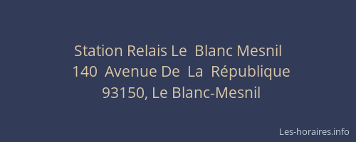 Station Relais Le  Blanc Mesnil