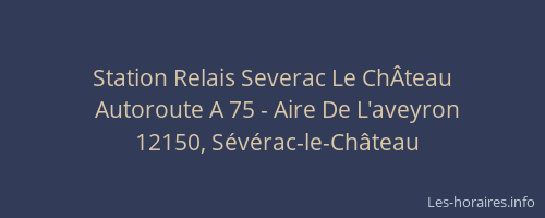 Station Relais Severac Le Ch&Acirc;teau