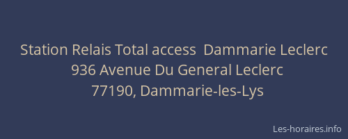 Station Relais Total access  Dammarie Leclerc