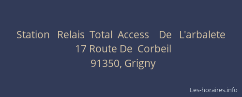 Station   Relais  Total  Access    De   L'arbalete
