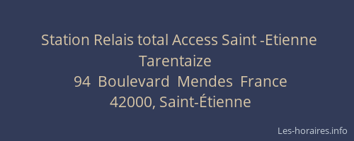 Station Relais total Access Saint -Etienne Tarentaize