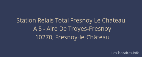 Station Relais Total Fresnoy Le Chateau