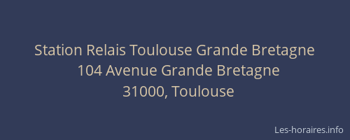Station Relais Toulouse Grande Bretagne