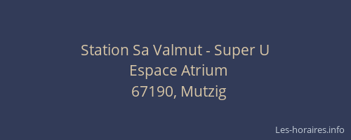 Station Sa Valmut - Super U