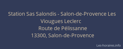Station Sas Salondis - Salon-de-Provence Les Viougues Leclerc