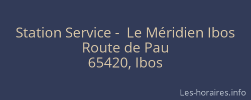 Station Service -  Le M&eacute;ridien Ibos