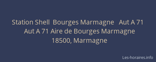 Station Shell  Bourges Marmagne   Aut A 71