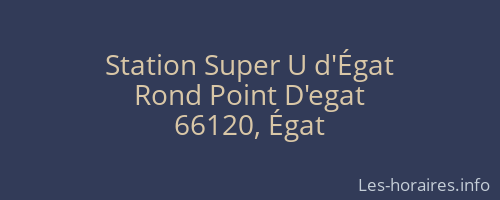 Station Super U d'Égat