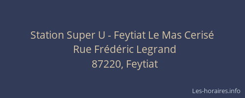 Station Super U - Feytiat Le Mas Ceris&eacute;