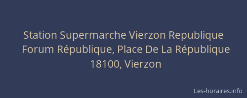 Station Supermarche Vierzon Republique