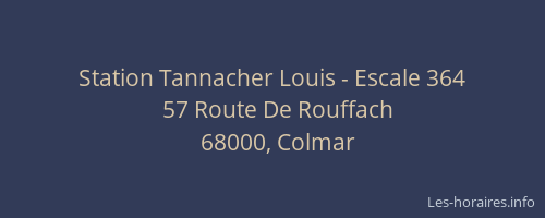 Station Tannacher Louis - Escale 364