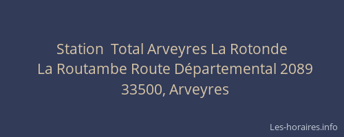 Station  Total Arveyres La Rotonde