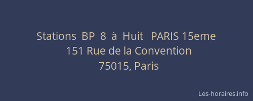 Stations  BP  8  à  Huit   PARIS 15eme
