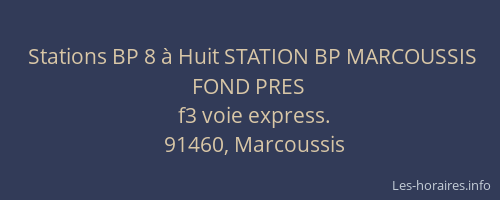Stations BP 8 à Huit STATION BP MARCOUSSIS FOND PRES