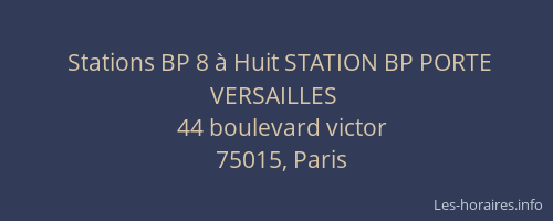 Stations BP 8 à Huit STATION BP PORTE VERSAILLES