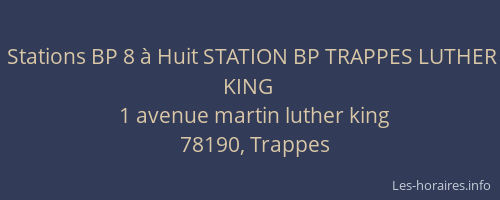 Stations BP 8 &agrave; Huit STATION BP TRAPPES LUTHER KING