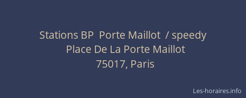 Stations BP  Porte Maillot  / speedy
