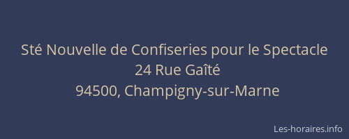 St&eacute; Nouvelle de Confiseries pour le Spectacle