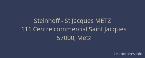 Steinhoff - St Jacques METZ