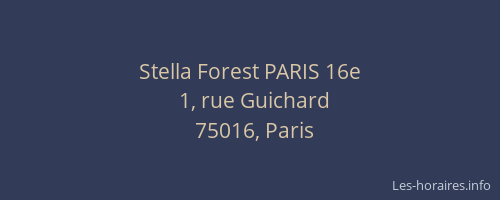 Stella Forest PARIS 16e
