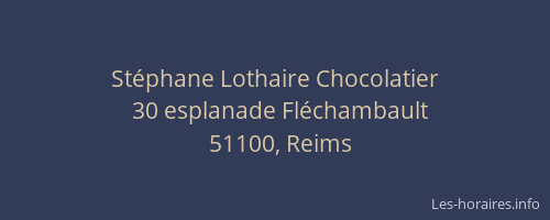 Stéphane Lothaire Chocolatier
