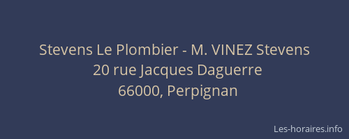 Stevens Le Plombier - M. VINEZ Stevens