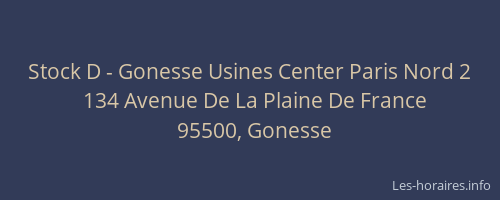 Stock D - Gonesse Usines Center Paris Nord 2