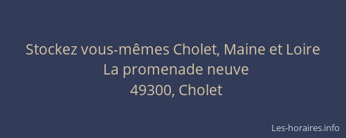 Stockez vous-mêmes Cholet, Maine et Loire