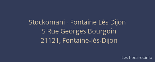 Stockomani - Fontaine L&egrave;s Dijon