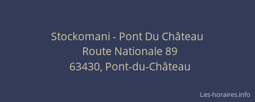 Stockomani - Pont Du Ch&acirc;teau