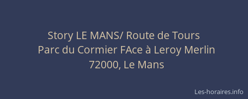 Story LE MANS/ Route de Tours