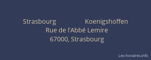 Strasbourg                   Koenigshoffen