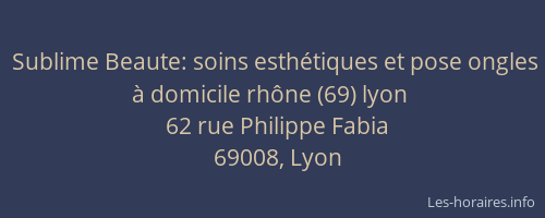 Sublime Beaute: soins esthétiques et pose ongles à domicile rhône (69) lyon
