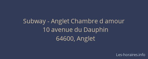 Subway - Anglet Chambre d amour
