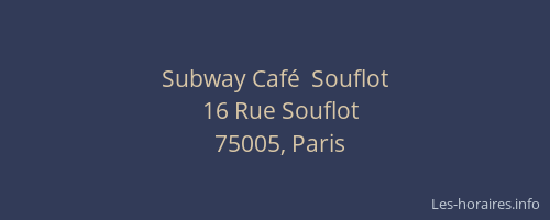 Subway Café  Souflot