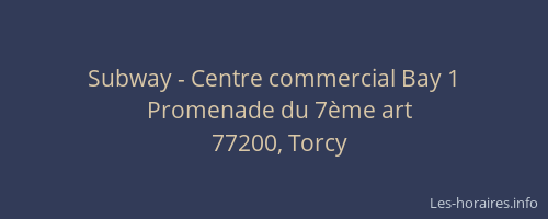 Subway - Centre commercial Bay 1