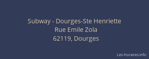 Subway - Dourges-Ste Henriette