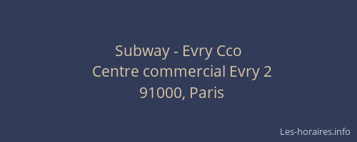 Subway - Evry Cco