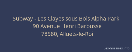 Subway - Les Clayes sous Bois Alpha Park