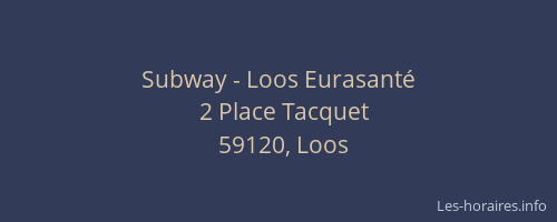 Subway - Loos Eurasanté