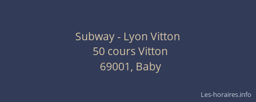 Subway - Lyon Vitton