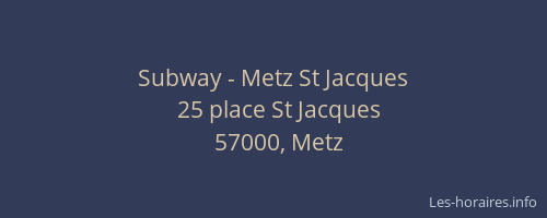 Subway - Metz St Jacques