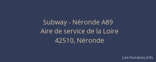 Subway - Néronde A89