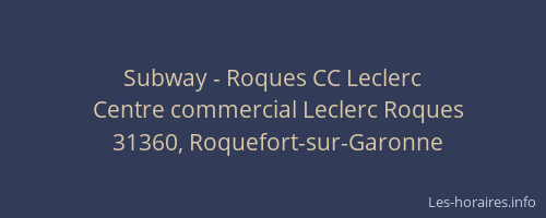 Subway - Roques CC Leclerc
