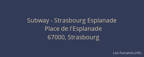 Subway - Strasbourg Esplanade