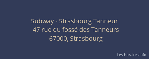 Subway - Strasbourg Tanneur