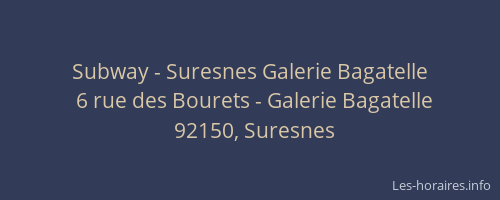 Subway - Suresnes Galerie Bagatelle